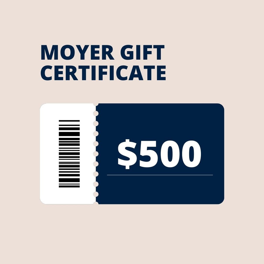 $500 Moyer Gift Certificate- MFJ500